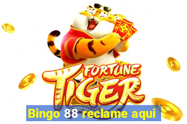 Bingo 88 reclame aqui